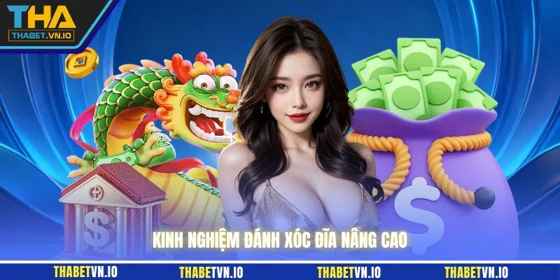 Kinh nghiệm đánh xóc đĩa nâng cao