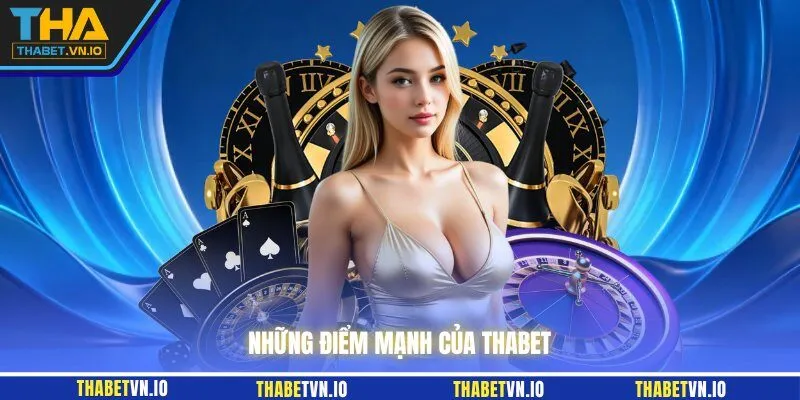 Những điểm mạnh của THABET
