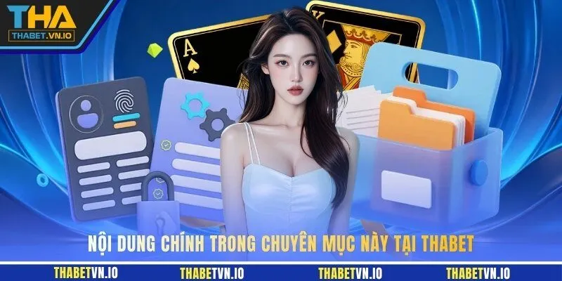 Nội dung chính trong chuyên mục này tại THABET