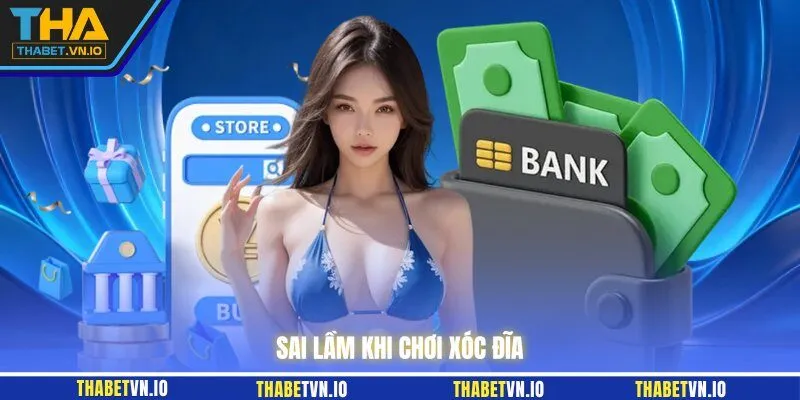 Sai lầm khi chơi xóc đĩa