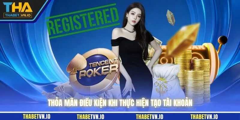 Thỏa mãn điều kiện khi thực hiện tạo tài khoản