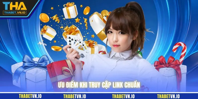 Ưu điểm khi truy cập link chuẩn